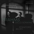 Brahms: Cello Sonatas; Stanford: Ballata