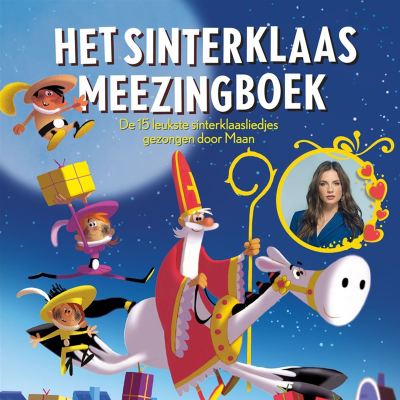 De 15 Leukste Sinterklaasliedjes [Gezongen Door Maan]