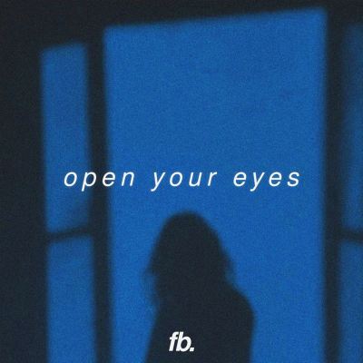 open your eyes
