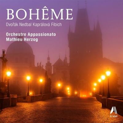 Bohême: Dvorák, Nedbal, Kaprálová, Fibich