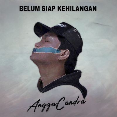 Belum Siap Kehilangan