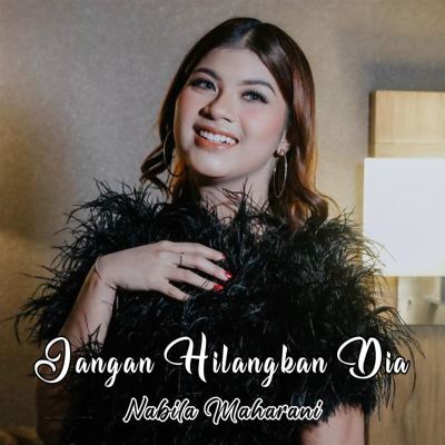 Jangan Hilangkan Dia