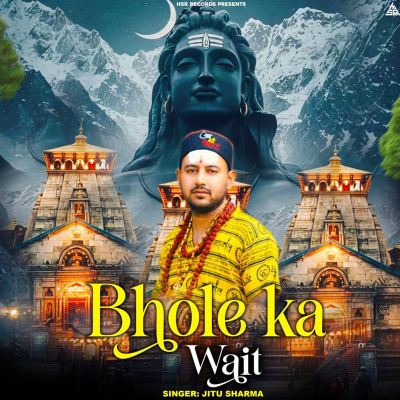 Bhole Ka Wait