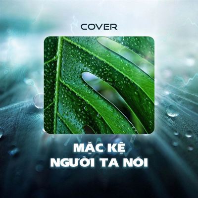 Mặc Kệ Người Ta Nói