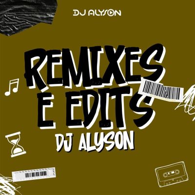 Remixes E Edits