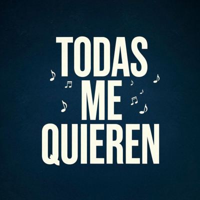 Todas me Quieren