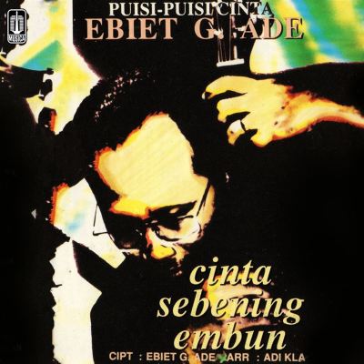 Puisi - Puisi Cinta Ebiet G. Ade