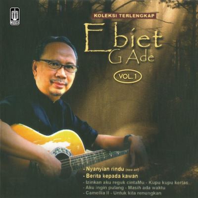 Koleksi Terlengkap Ebiet G. Ade, Vol. 1