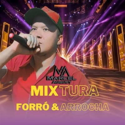 Mixtura: Forró & Arrocha