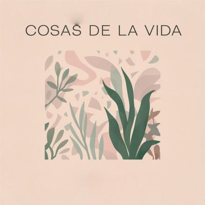 Cosas de La Vida