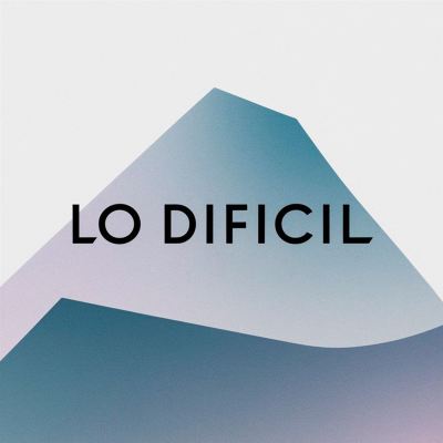 Lo Dificil