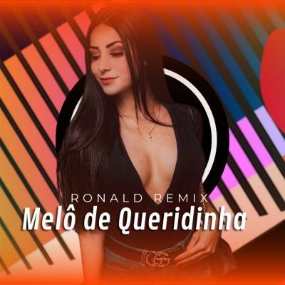Melô de Queridinha