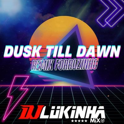 Dusk Till Dawn