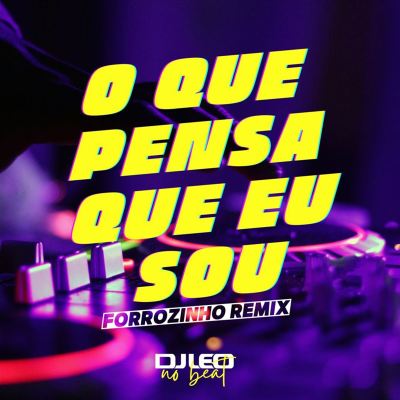 O que Pensa que Eu Sou
