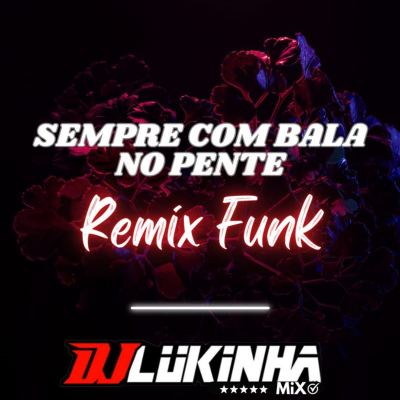 Sempre com Bala no Pente