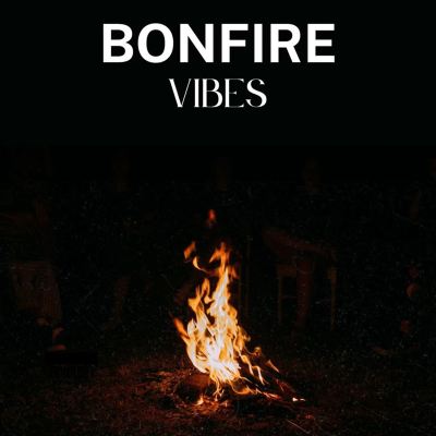 Bonfire Vibes