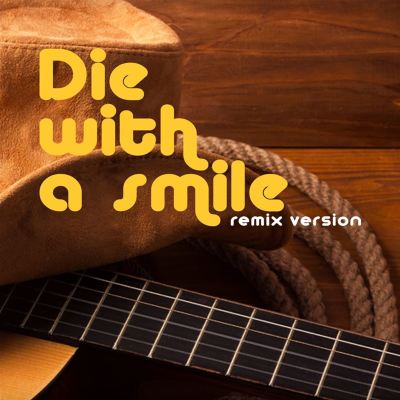 Die With a Smile