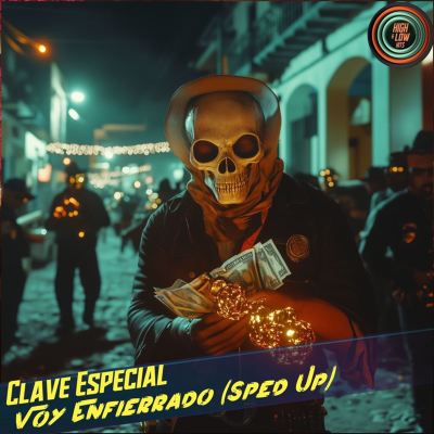 Voy Enfierrado [Sped Up]