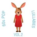 60s Pop Lullabies, Vol. 2
