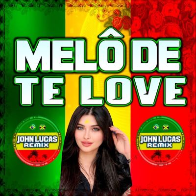 Melô de Te Love [Remix]