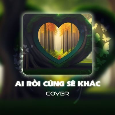 Ai Rồi Cũng Sẽ Khác