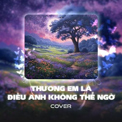Thương Em Là Điều Anh Không Thể Ngờ