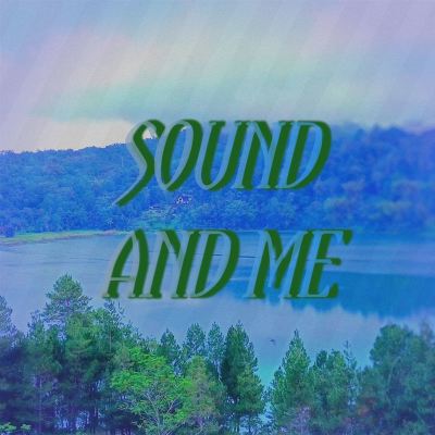 Sound and Me