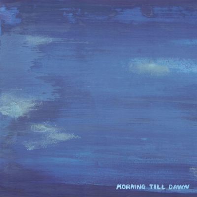 Morning till Dawn