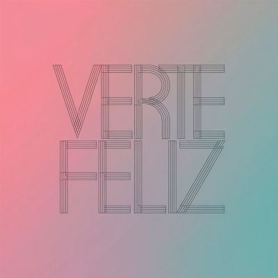 Verte feliz