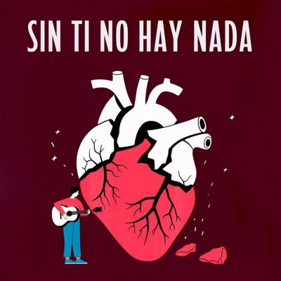 Sin ti no hay nada