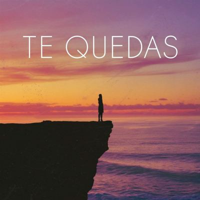 Te quedas