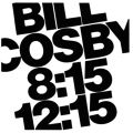 Bill Cosby: 8:15 12:15