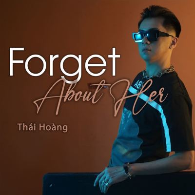 Forget About Her