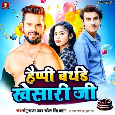 Happy Birthday Khesari Ji