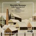 Henriëtte Bosmans: Cello Concertos 1 & 2; Poème