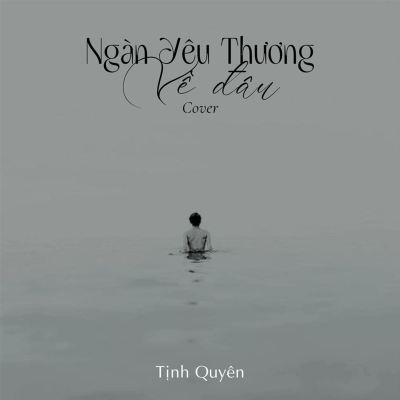 Ngàn Yêu Thương Về Đâu