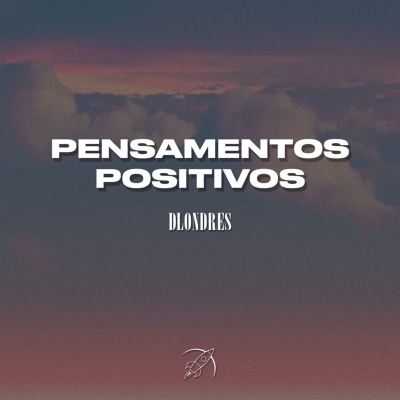 Pensamentos Positivos