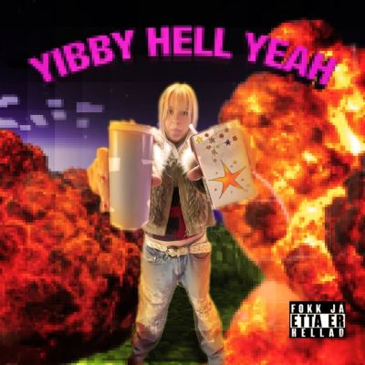 YIBBY HELL YEAH [Maggi Borða]