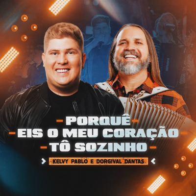 Por Quê - Eis o Meu Coração:Tô Sozinho