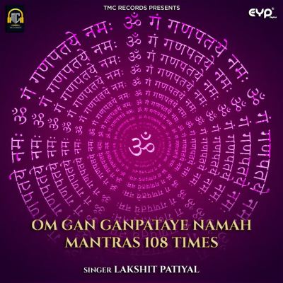 Om Gan Ganpataye Namah Mantras 108 Times