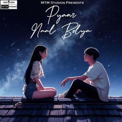 Pyaar Naal Bolya