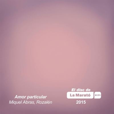 Amor Particular (La Marató)