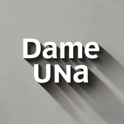 Dame una