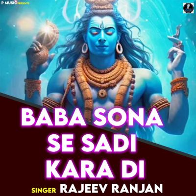 Baba Sona Se Sadi Kara Di