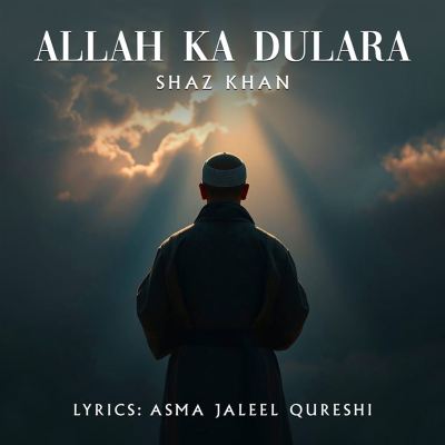 Allah Ka Dulara
