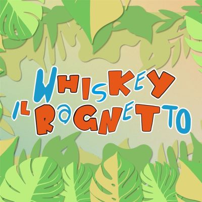 Whiskey il ragnetto