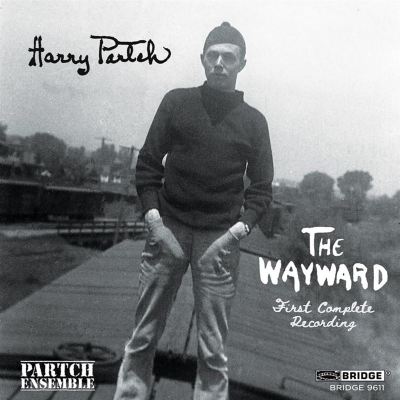Harry Partch: The Wayward - First Complete Recording