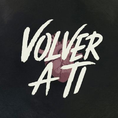 Volver a Ti