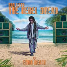 The Rebel Dread at Echo Beach