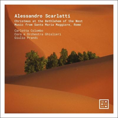 Alessandro Scarlatti: Christmas at the Bethlehem of the West - Music from Santa Maria Maggiore, Rome